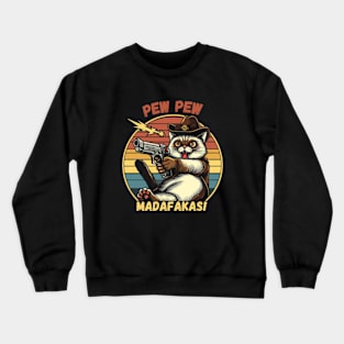 Pew Pew Madafakas Crewneck Sweatshirt